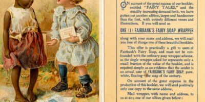 A propaganda de "Fairy Soap", um sabonete comercializado nos Estados Unidos, publicada em 1940, é um exemplo infame de como o racismo estava profundamente enraizado na publicidade e na cultura popular da época. Na imagem, uma garota branca pergunta para uma negra “Por que sua mãe não limpa você com sabão de fada (fairy soap)?”.